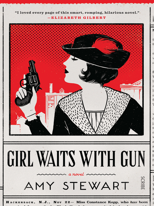 Title details for Girl Waits With Gun by Amy Stewart - Available